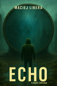 Echo - Część 2 - Maciej Libera - ebook + audiobook