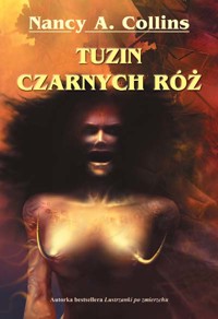 Tuzin czarnych róż - Nancy A. Collins - ebook