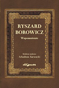 Ryszard Borowicz Wspomnienie -  - książka