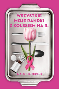 Wszystkie moje randki z kolesiem na R. - Ferenz Malwina - ebook + audiobook + książka