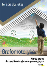 Grafomotoryka Karty pracy do zajęć korekcyjno-kompensacyjnych - Krysztof-Zarzycka Marzena, Dorodzińska Grażyna - książka