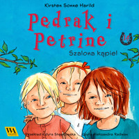 Pędrak i Petrine. Szalona kąpiel - Kirsten Sonne Harrild - audiobook