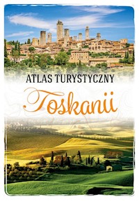 Atlas turystyczny Toskanii - Ewa Krzątała-Jaworska - książka