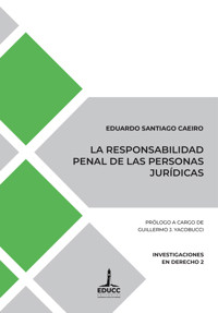 La responsabilidad penal de las personas jurídicas - Eduardo Santiago Caeiro - ebook
