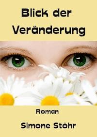 Blick der Veränderung - Simone Stöhr - ebook