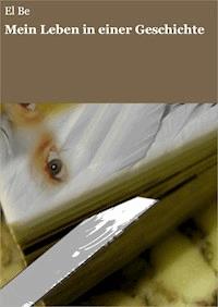 Mein Leben in einer Geschichte - El Be - ebook