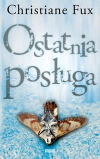 Ostatnia posługa - Fux Christiane - książka