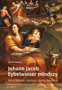 Johann Jacob Eybelwieser młodszy - Kwaśny Marek - książka