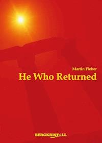 He Who Returned - Martin Fieber - ebook