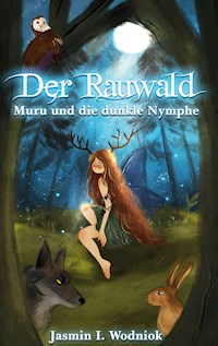 Der Rauwald - Jasmin I. Wodniok - ebook