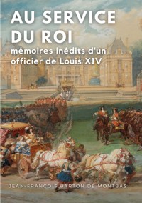 Au service du Roi - Jean-François Barton de Montbas - ebook