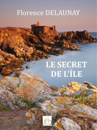 Le secret de l'île - Florence Delaunay - ebook