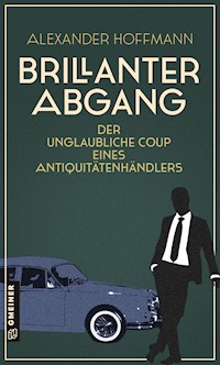 Brillanter Abgang - Alexander Hoffmann - ebook