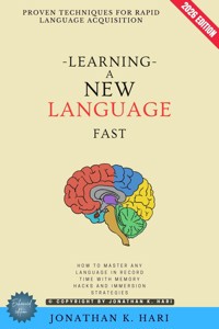 Learning a New Language Fast: - Jonathan K. Hari - ebook