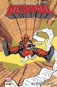 Deadpool Legacy - Zu guter letzt - Gerry Duggan - ebook