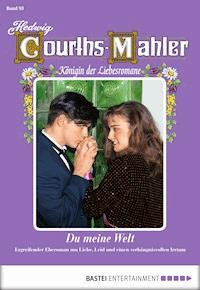 Hedwig Courths-Mahler - Folge 093 - Hedwig Courths-Mahler - ebook