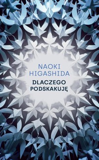 Dlaczego podskakuję - Naoki Higashida - ebook + książka