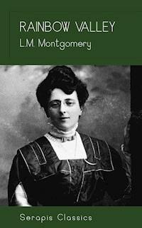 Rainbow Valley (Serapis Classics) - Lucy Maud Montgomery - ebook