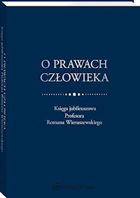 O prawach człowieka Księga jubileuszowa Profesora Romana Wieruszewskiego - Sękowska-Kozłowska, Katarzyna - książka