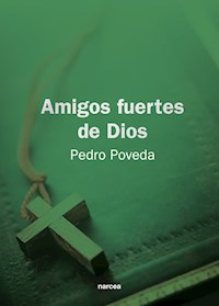 Amigos fuertes de Dios - Pedro Poveda - ebook