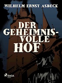 Der geheimnisvolle Hof - Wilhelm Ernst Asbeck - ebook