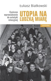 Utopia na ludzką miarę - Łukasz Białkowski - książka