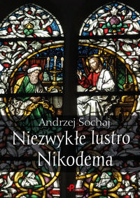 Niezwykłe lustro Nikodema - Andrzej Sochaj - książka