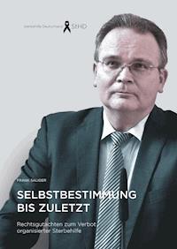 Selbstbestimmung bis zuletzt - Frank Saliger - ebook