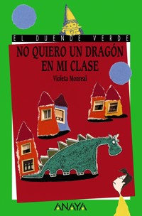 No quiero un dragón en mi clase - Violeta Monreal - ebook