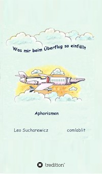 Was mir beim Überflug so einfällt - Leo Sucharewicz - ebook