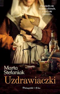 Uzdrawiaczki - Marta Stefaniak - książka