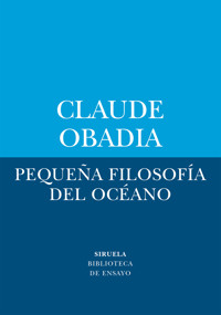 Pequeña filosofía del océano - Claude Obadia - ebook