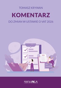 Komentarz do zmian w ustawie o VAT 2026 - Tomasz Krywan - ebook
