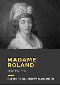 Madame Roland - Madeleine Clemenceau-Jacquemaire - ebook