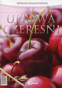 Uprawa czereśni - Błaszczyńska Barbara - książka