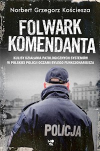 Folwark komendanta - Kościesza Norbert Grzegorz - książka