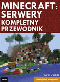 Minecraft Server kompletny przewodnik - Warner Timothy L. - książka
