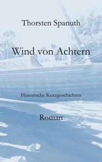 Wind von Achtern - Thorsten Spanuth - ebook