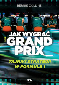 Jak wygrać Grand Prix. Tajniki strategii w F1 - Bernie Collins, Maurice Hamilton - książka