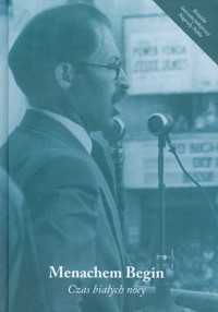 Czas białych nocy - Begin Menachem - książka