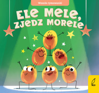 Wesołe rymowanki Ele mele zjedz morele -  - książka