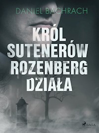 Król sutenerów Rozenberg działa - Daniel Bachrach - ebook + audiobook + książka