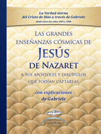 Las grandes enseñanzas cósmicas de JESÚS de Nazaret - Gabriele, Dipl. Ing. Höller - ebook