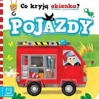 Co kryją okienka? Pojazdy - Podgórska Anna - książka