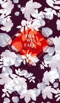 Till we fall - Tobias Heuer - ebook
