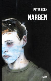 Narben - Peter Horn - ebook