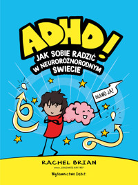 ADHD! Jak sobie radzić w neuroróżnorodnym świecie - Rachel Brian - książka