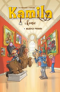 Kamila i konie. Władcy prerii. tom 4 -  - książka