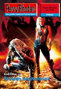 Perry Rhodan 2316: Rivalen der Kolonne - Arndt Ellmer - ebook