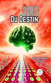 Les secrets du destin - Jean Dominique Godard - ebook